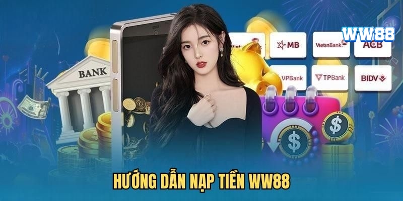 Chi tiết giao dịch nạp tiền WW88 minh bạch và rõ ràng