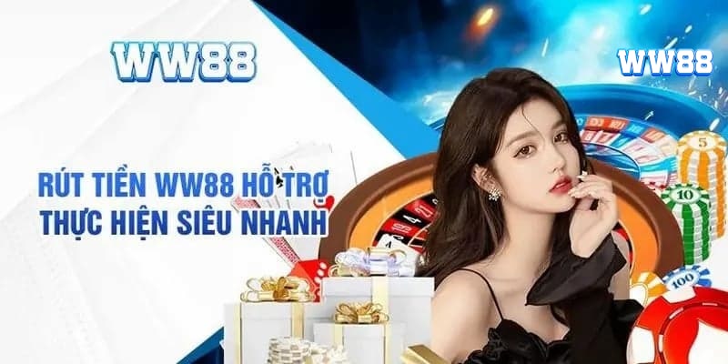 Quy trình rút tiền thưởng WW88 về tài khoản cá nhân