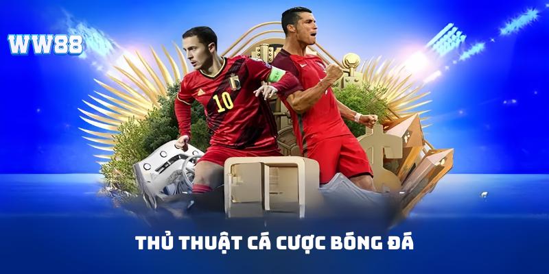 Thủ thuật cá cược WW88 trong một số sảnh 