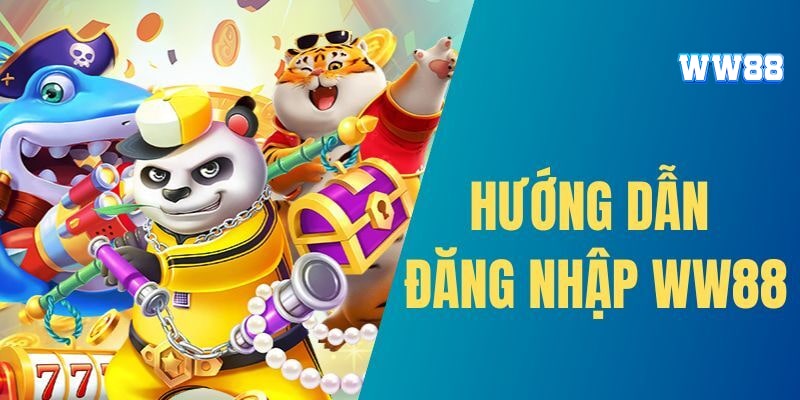 Từng bước cụ thể để đăng nhập tài khoản WW88 nhanh chóng